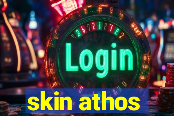 skin athos